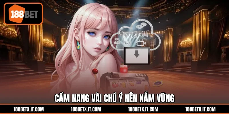 Cẩm nang vài chú ý nên nắm vững