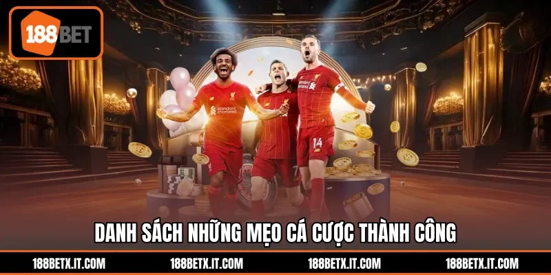 Danh sách những mẹo cá cược thành công