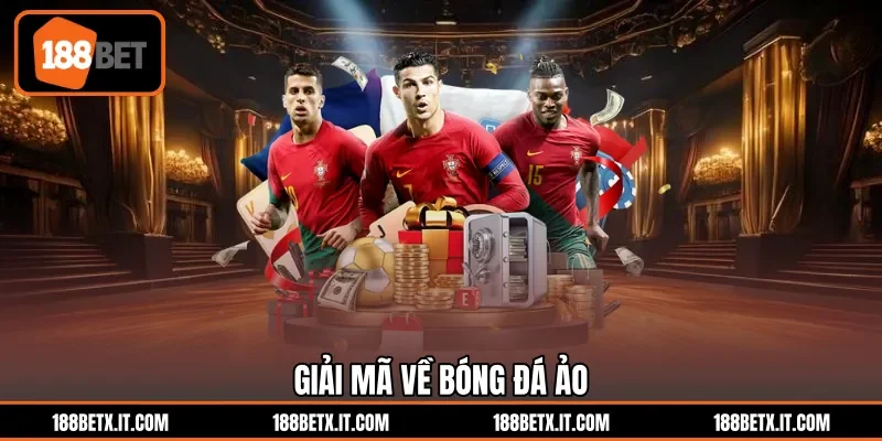 Giải mã về bóng đá ảo