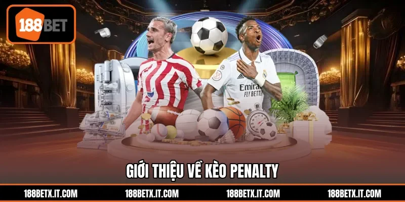 Giới thiệu về kèo Penalty