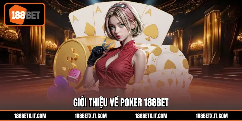 Giới thiệu về Poker 188BET