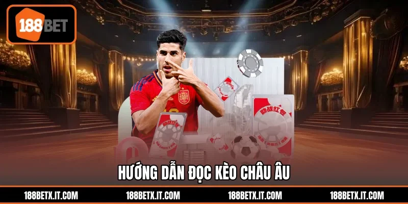 Hướng dẫn đọc kèo châu Âu