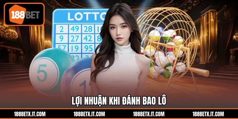 Lợi nhuận khi đánh bao lô