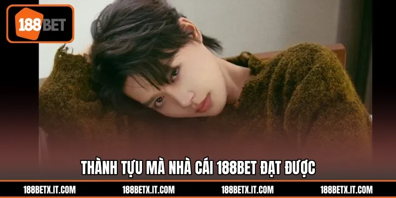 Thành tựu mà nhà cái 188BET đạt được