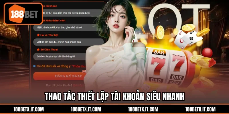 Thao tác thiết lập tài khoản siêu nhanh