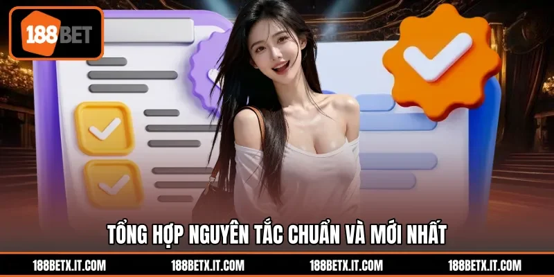 Tổng hợp nguyên tắc chuẩn và mới nhất